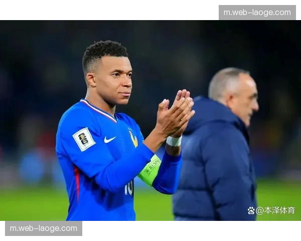 姆巴佩法国队战术核心地位 德尚体系最大化其反击威胁